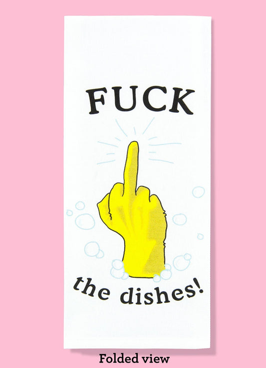 Fuck the Dishes Dishtowel