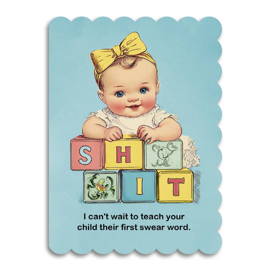 Bad Betty Greeting Co. - Teach Your Child Their First Swear Word - Baby Shower Card