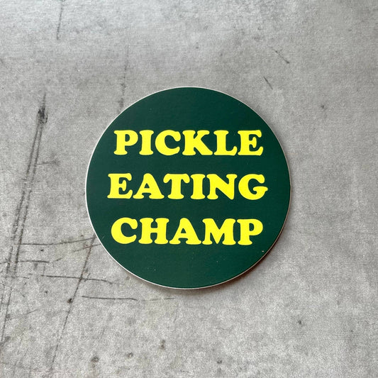 Pickle eating Champ Sticker 3”
