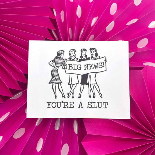 Big News Slut Card
