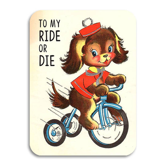 To My Ride or Die -  Best Friend Card