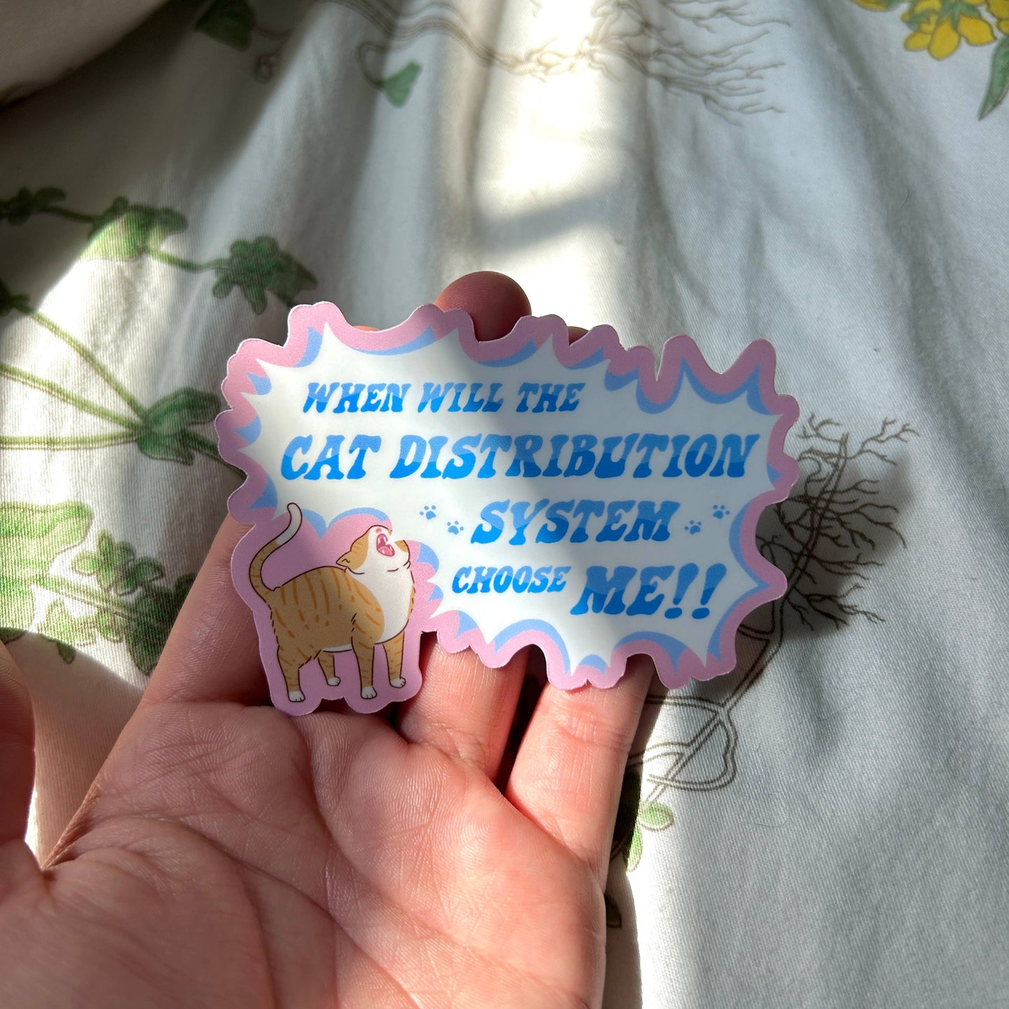 When Will The Cat Distribution System Choose ME! Sticker