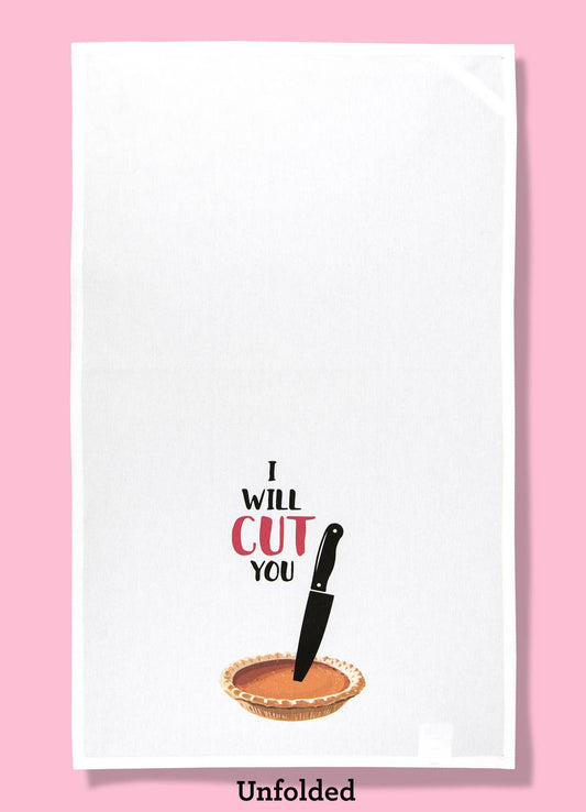 I Will Cut You Pie Dishtowel