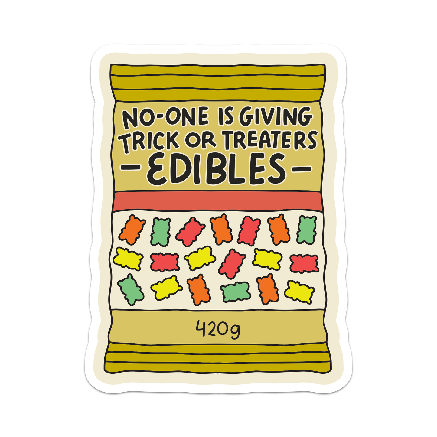 No one is giving away edibles! Trick Or Treat Sticker
