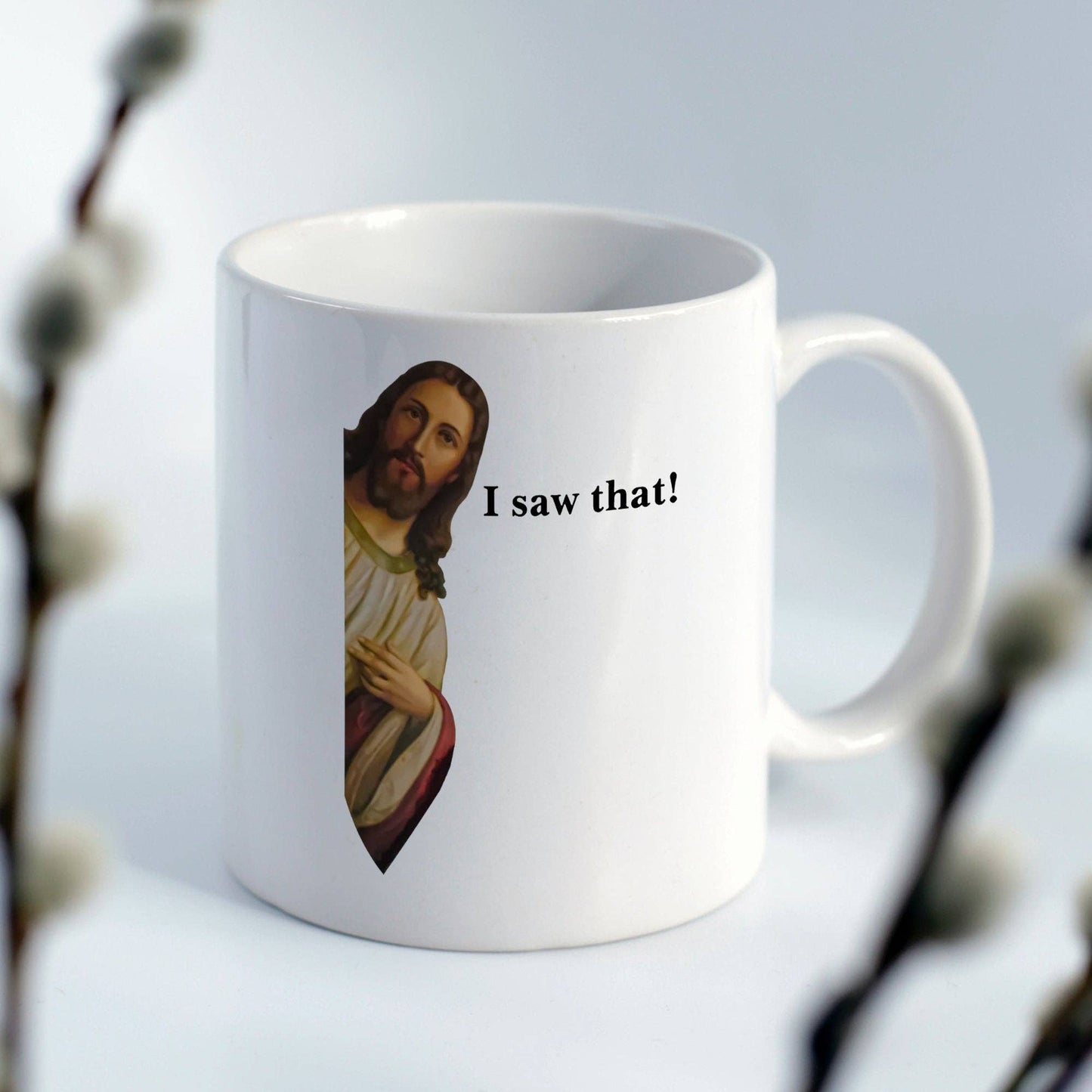 Jesus I Saw That 11oz Coffee Mug