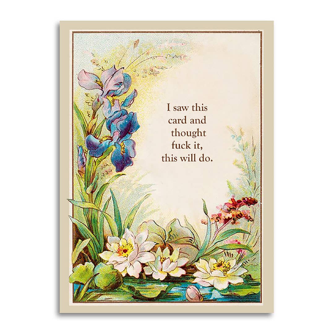 I Saw This Card and Thought Fuck It - All Occasion Card