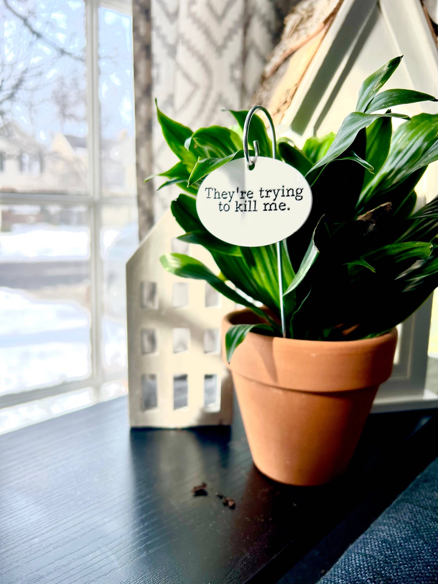 They're Trying To Kill Me Flower Pot Plant Stake