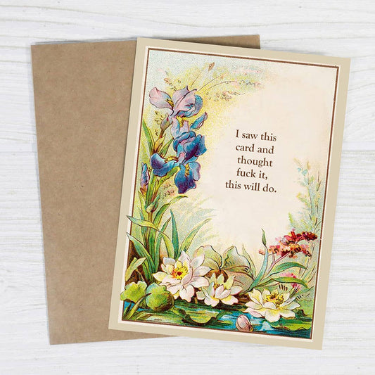 I Saw This Card and Thought Fuck It - All Occasion Card