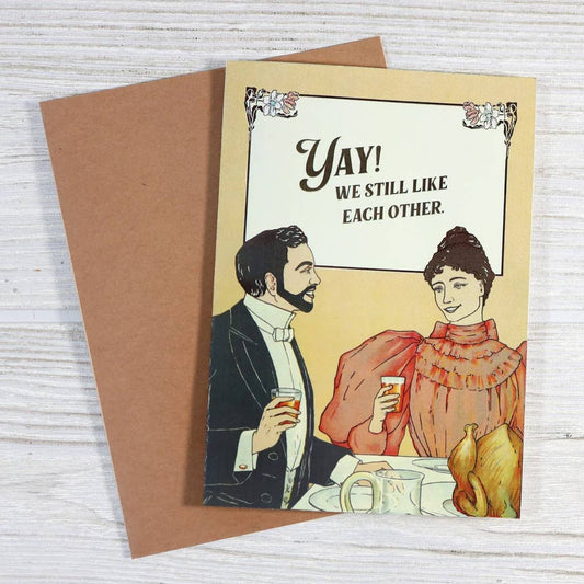 Yay! We Still Like Each Other - Anniversary Card