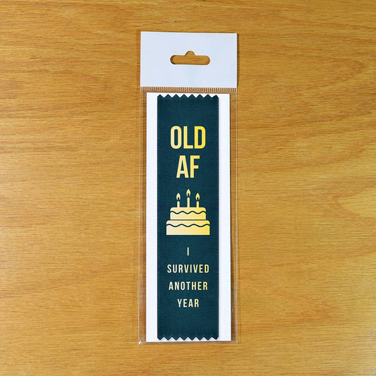 Old AF I Survived Another Year - Award Ribbon