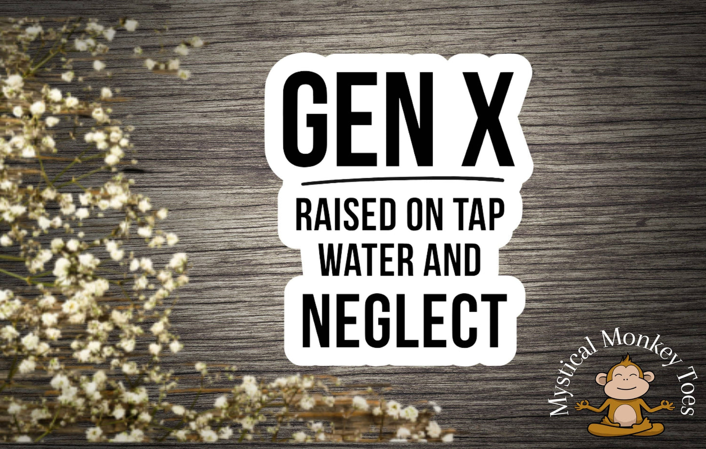 Gen X Vinyl Raised On Tap Water And Neglect Sticker