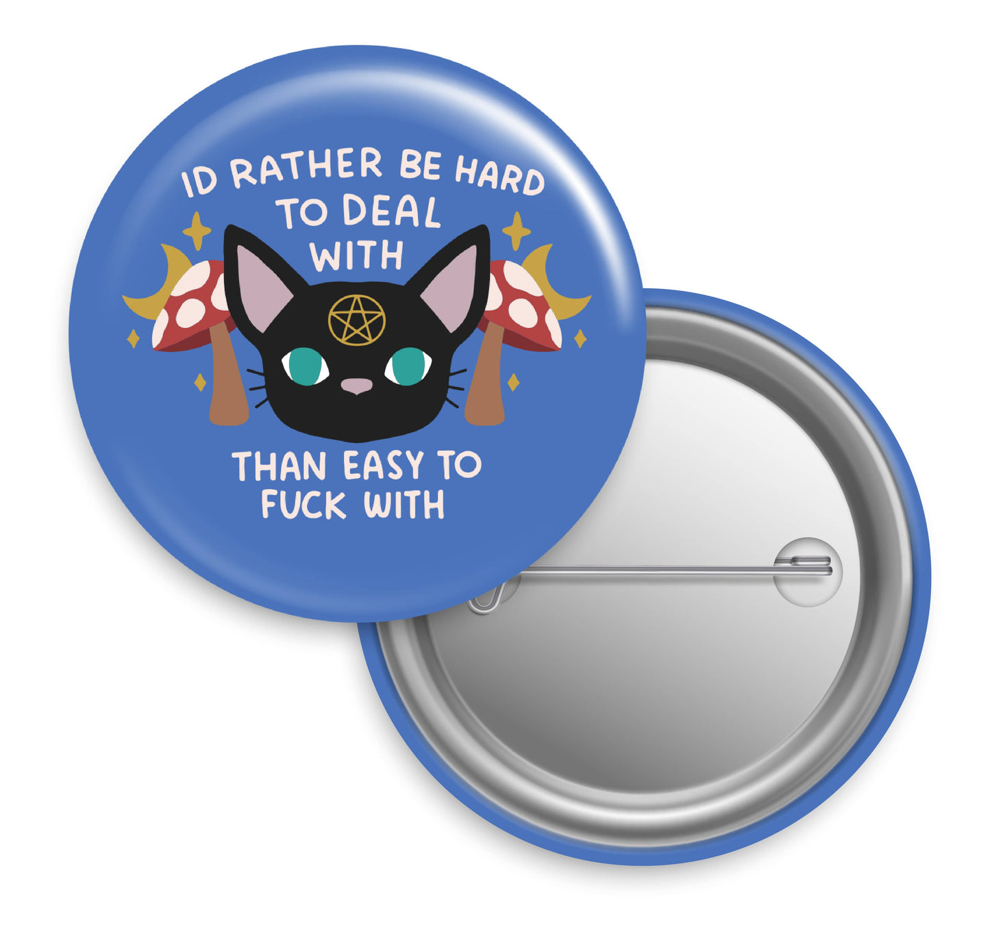 I'd Rather Be Hard to Deal With Button Pin