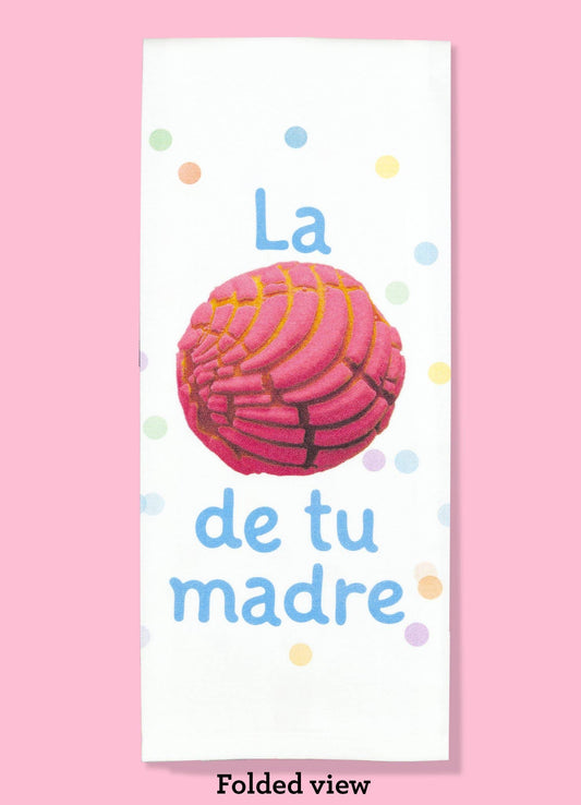 La Concha De Tu Madre Dishtowel