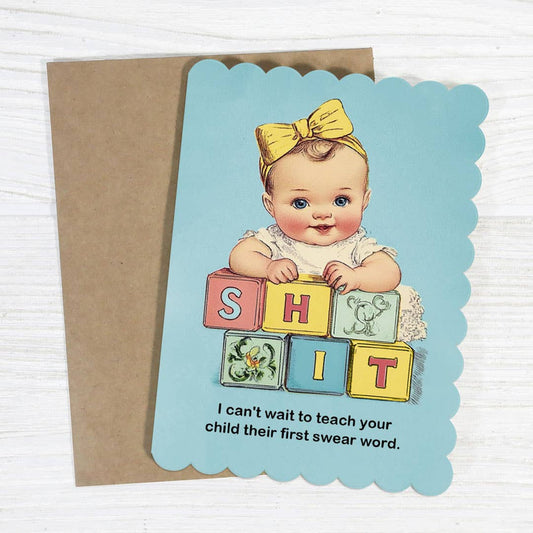 Bad Betty Greeting Co. - Teach Your Child Their First Swear Word - Baby Shower Card
