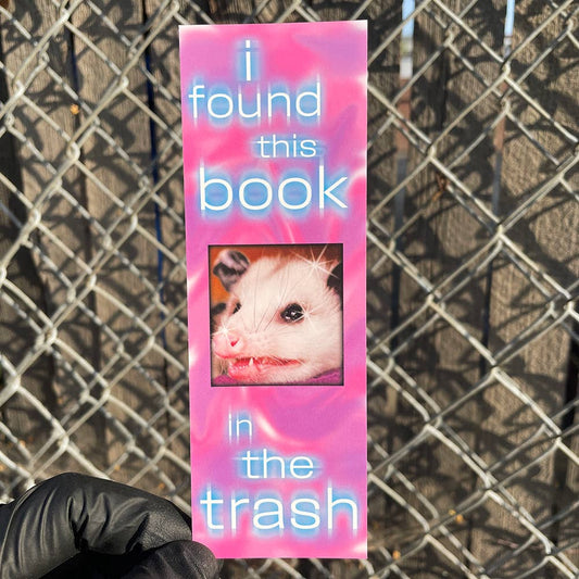 I Found This Book in the Trash Bookmark