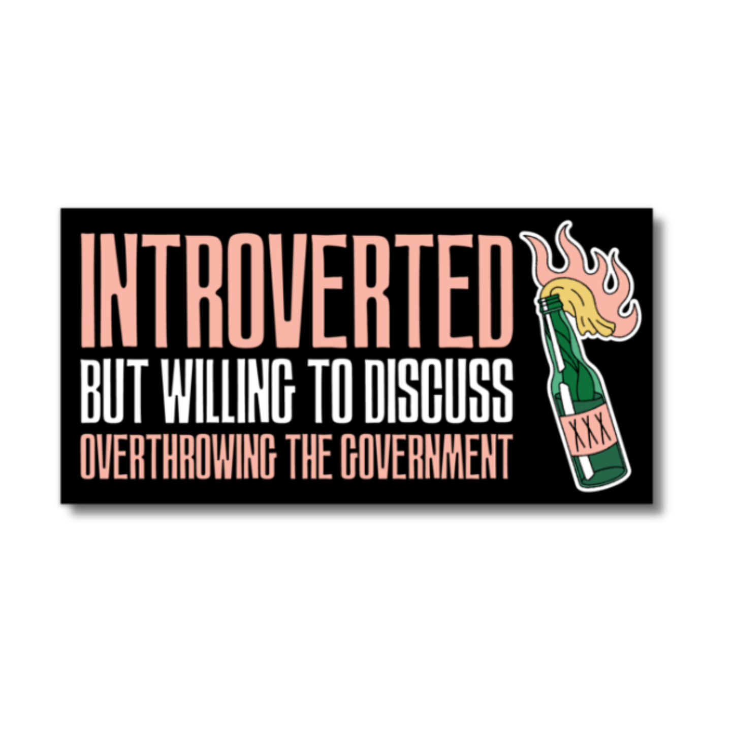 Introverted But Willing To Discuss Sarcastic Bumper Sticker