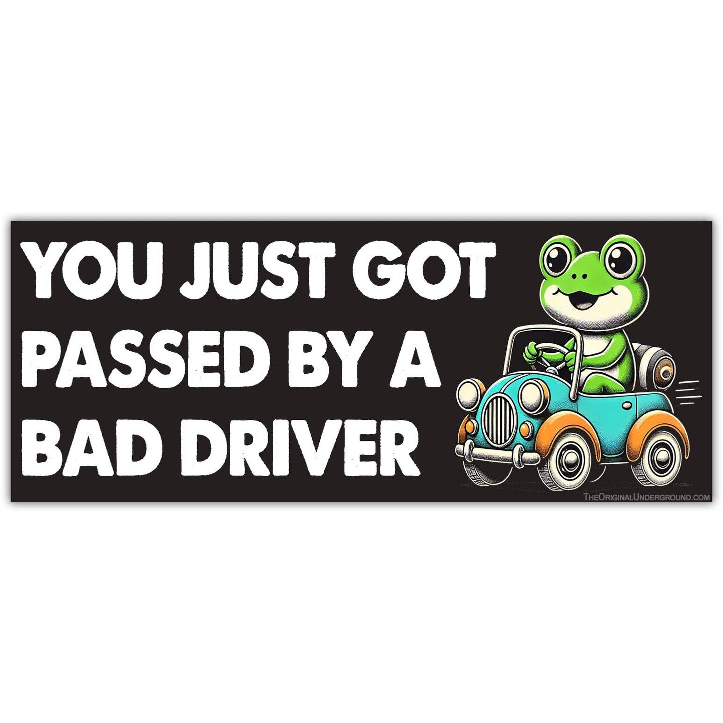 You Just Got Passed By a Bad Driver Mini Bumper Sticker