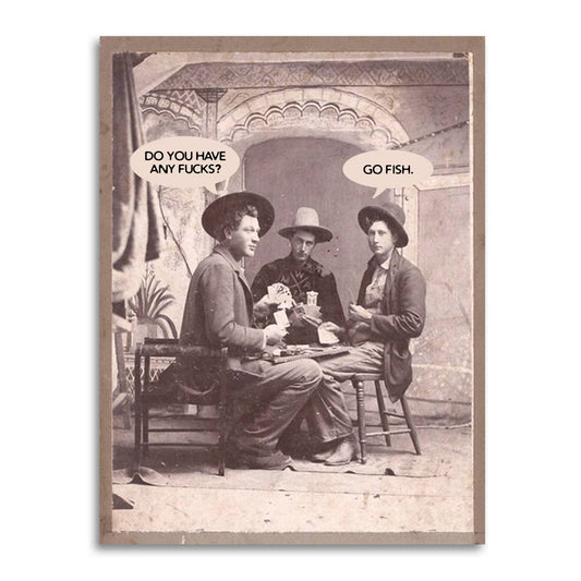 Do You Have Any Fucks? Go Fish - Funny Antique style Cards