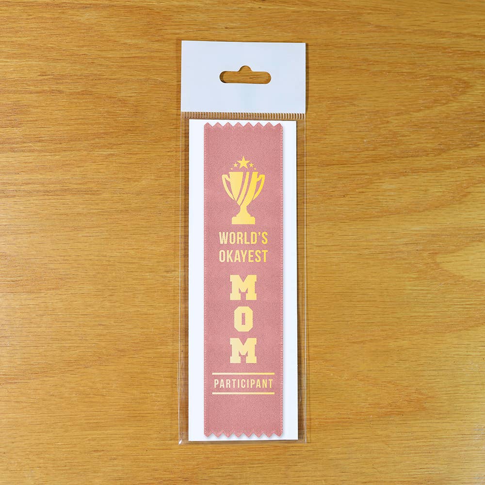 World's Okayest Mom, Participant - Award Ribbon