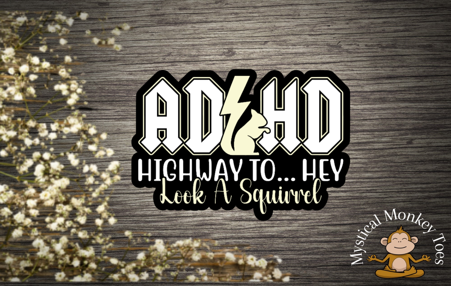 Hey Look A Squirrel Sticker