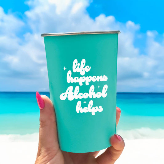 16oz Reusable Cup - Life Happens, Alcohol Helps!