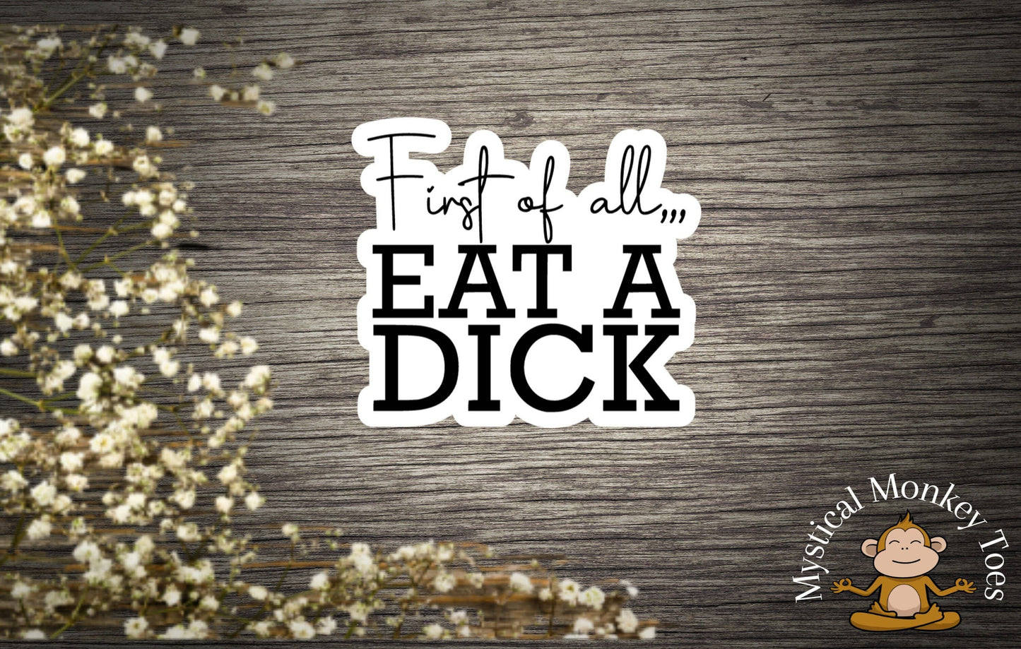 First Of All Vinyl Sticker