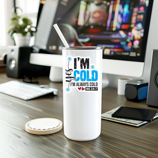 I'm Always Cold Vinyl Sticker