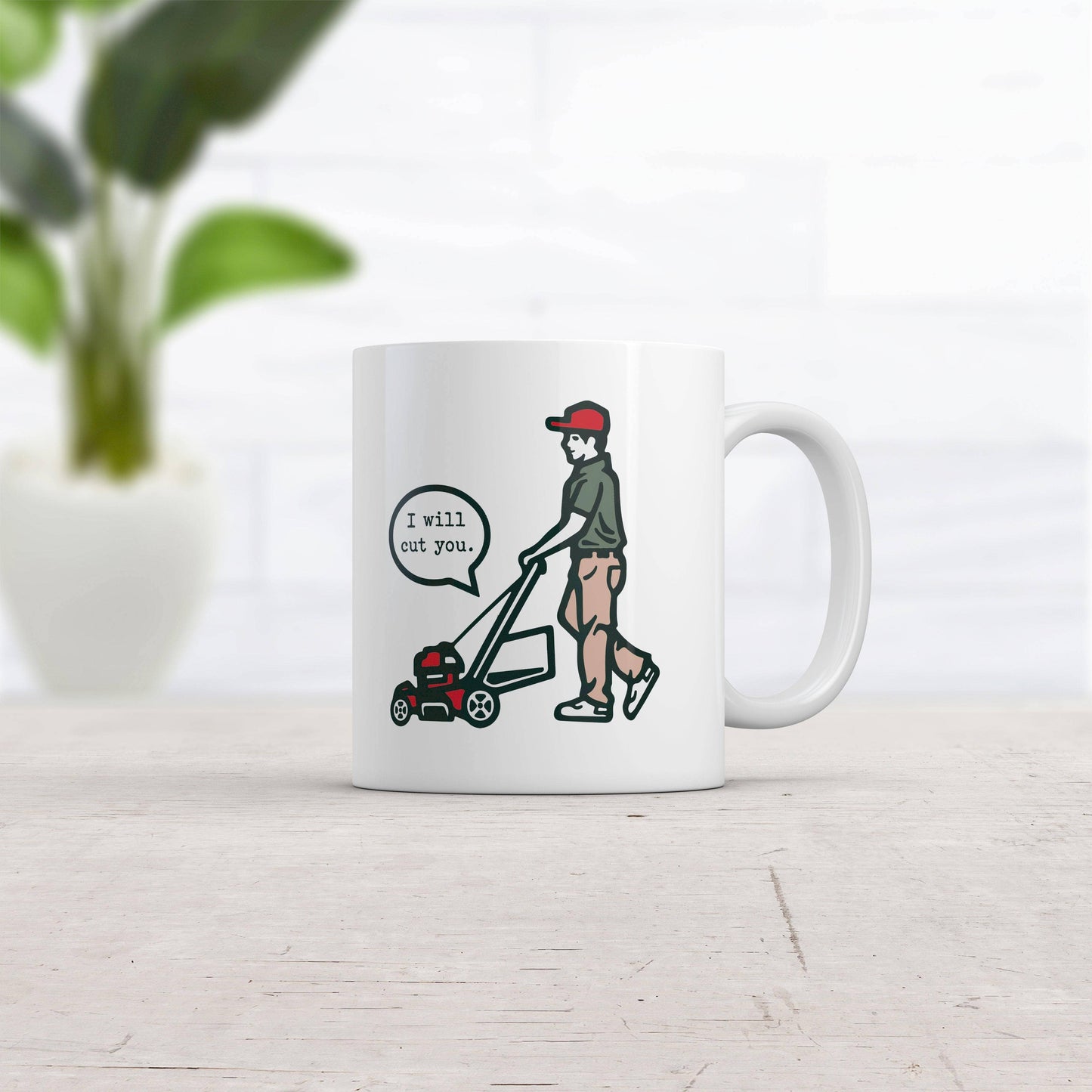 I Will Cut You Lawn Mower Mug   -11oz