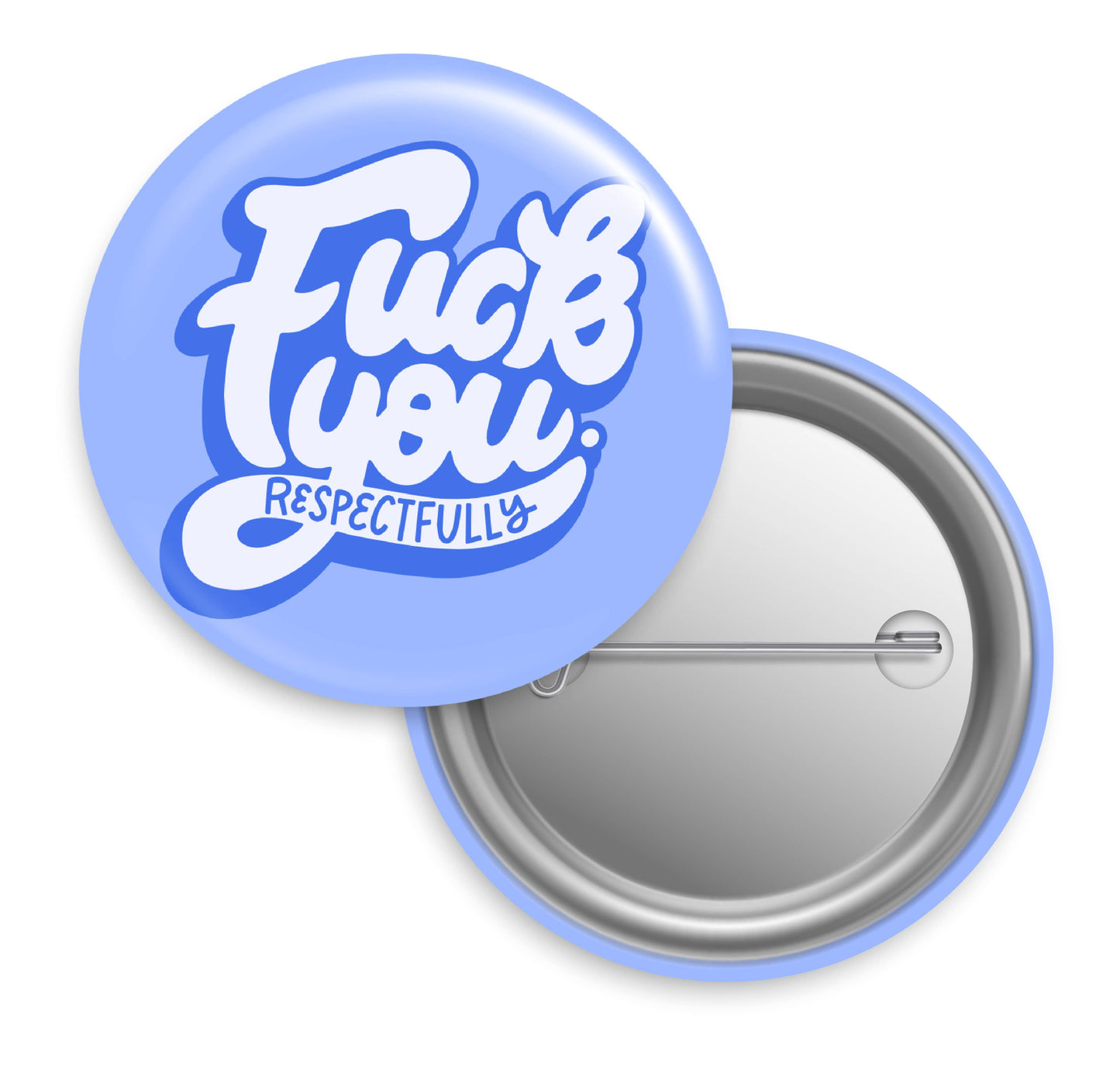 Fuck You Respectfully Button Pin