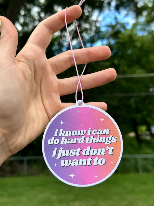 I Know I Can Do Hard Things Car Air Freshener - Lavender