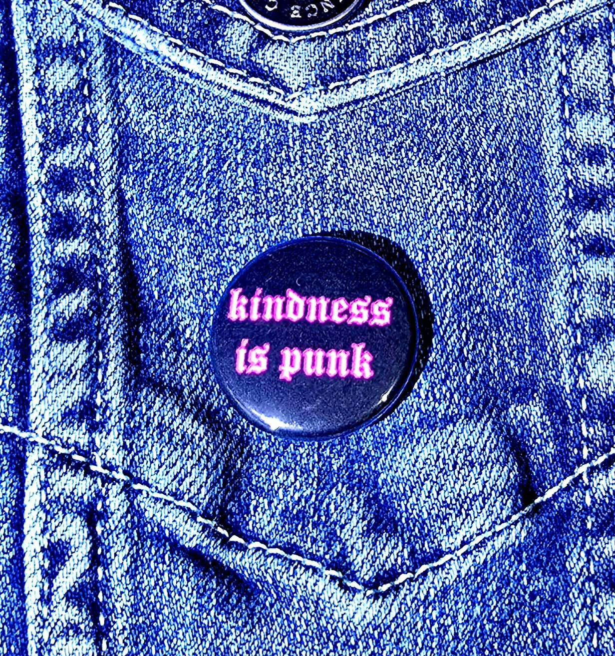 Femmearchist - Kindness is Punk One Inch Button