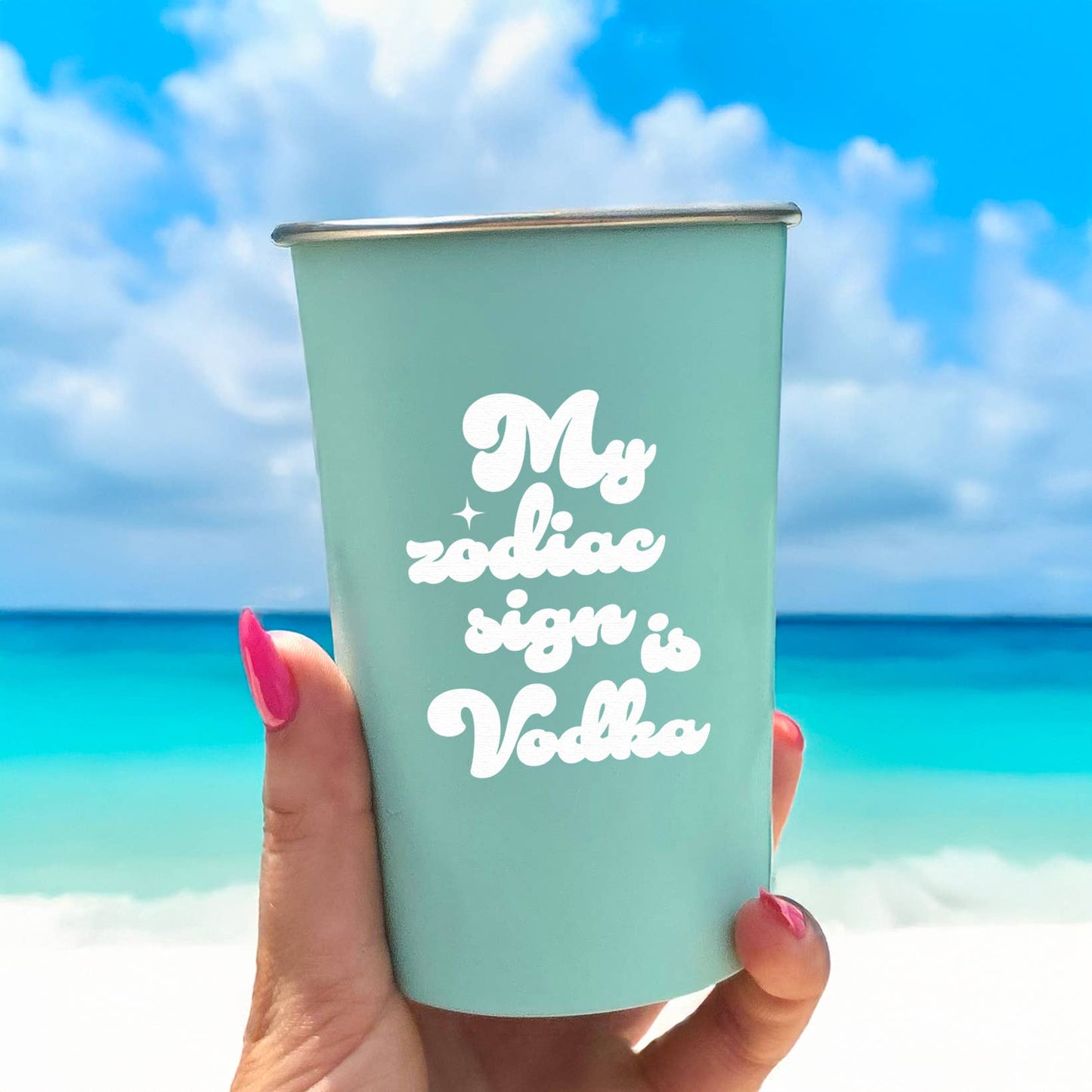 16oz Reusable Stainless Steel Cup - Zodiac Sign is Vodka