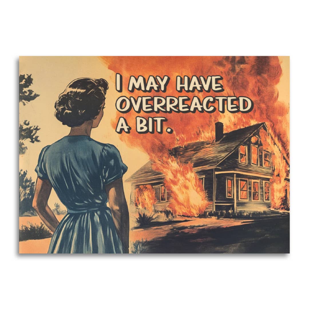 I May Have Overreacted a Bit - Apology Card