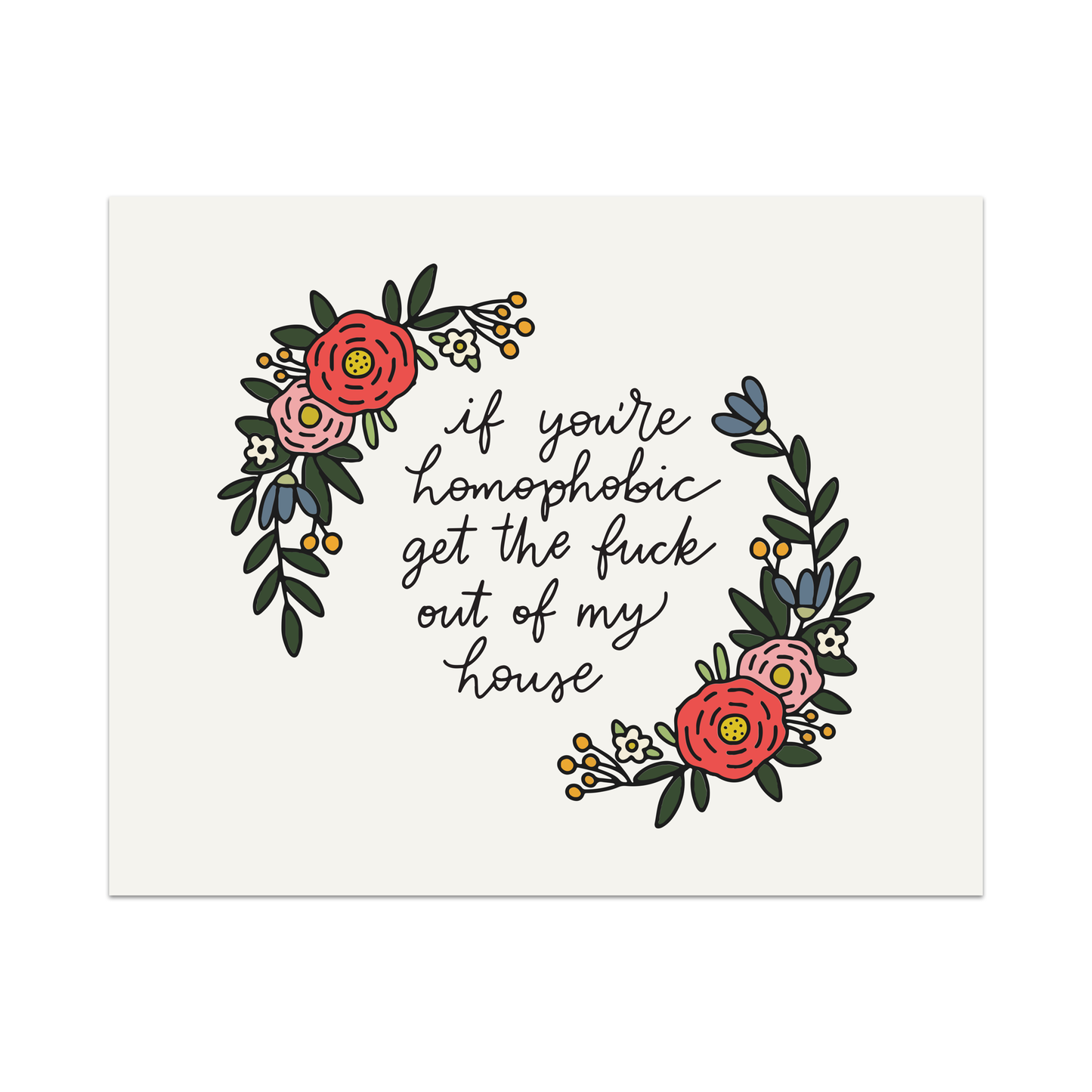 If You're Homophobic Unframed Art Print 8x10