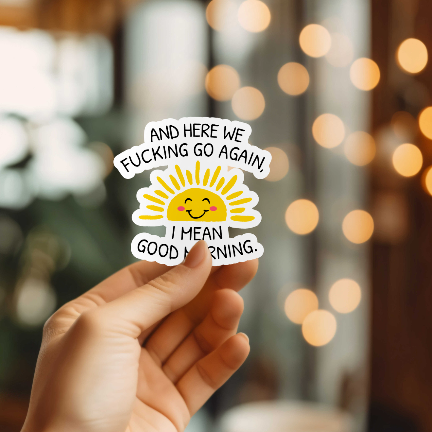 Here We Go Again Good Morning Sticker