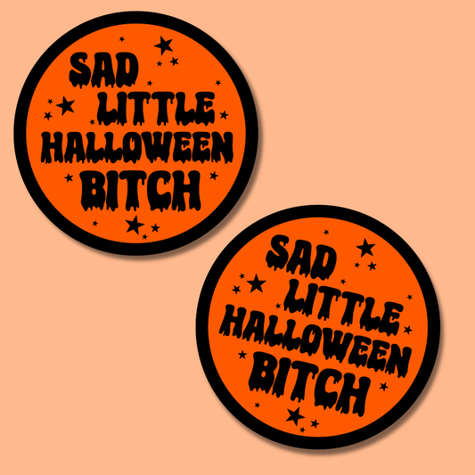 Sad little halloween bitch Sticker