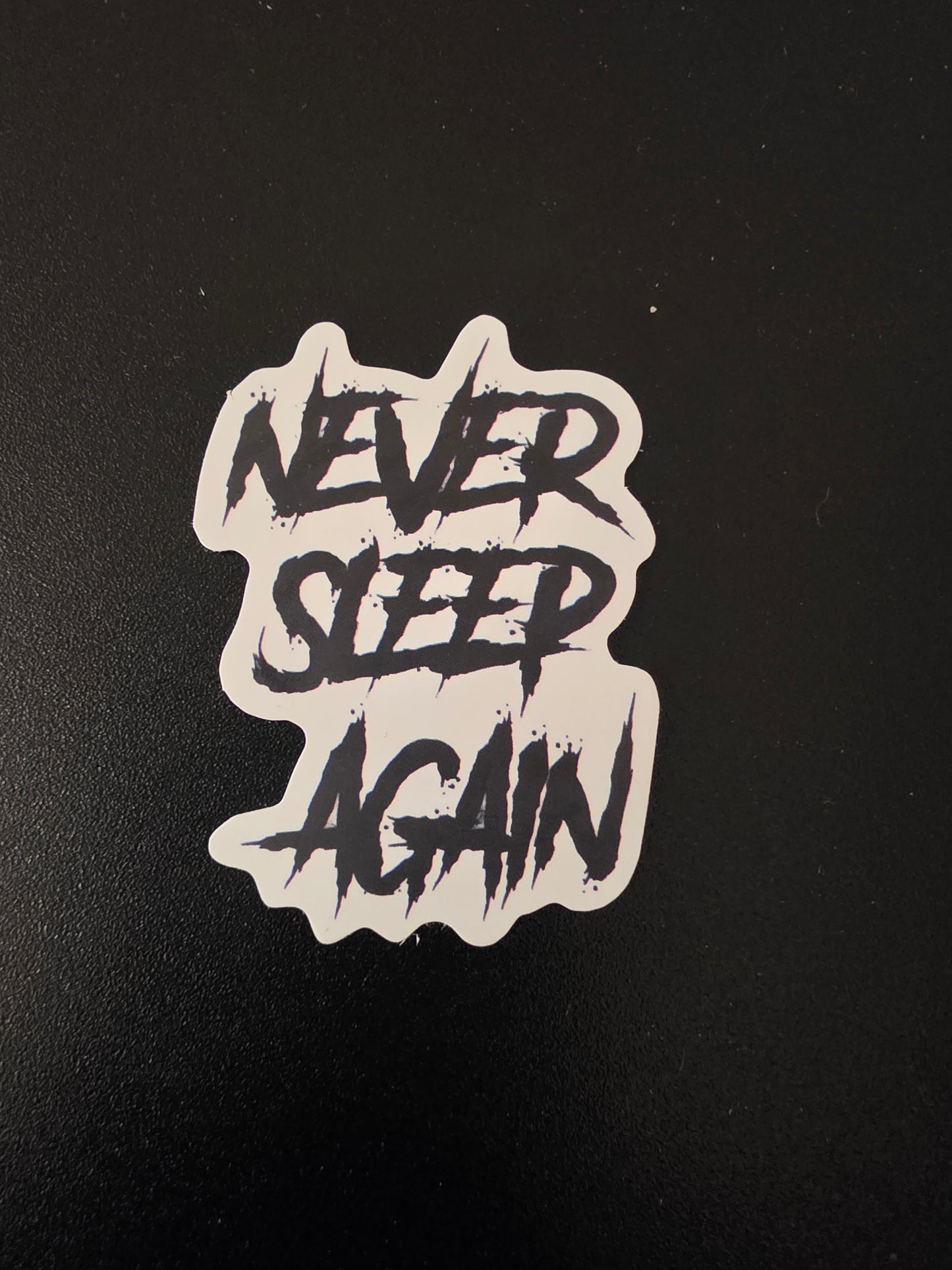 Never Sleep Again Sticker