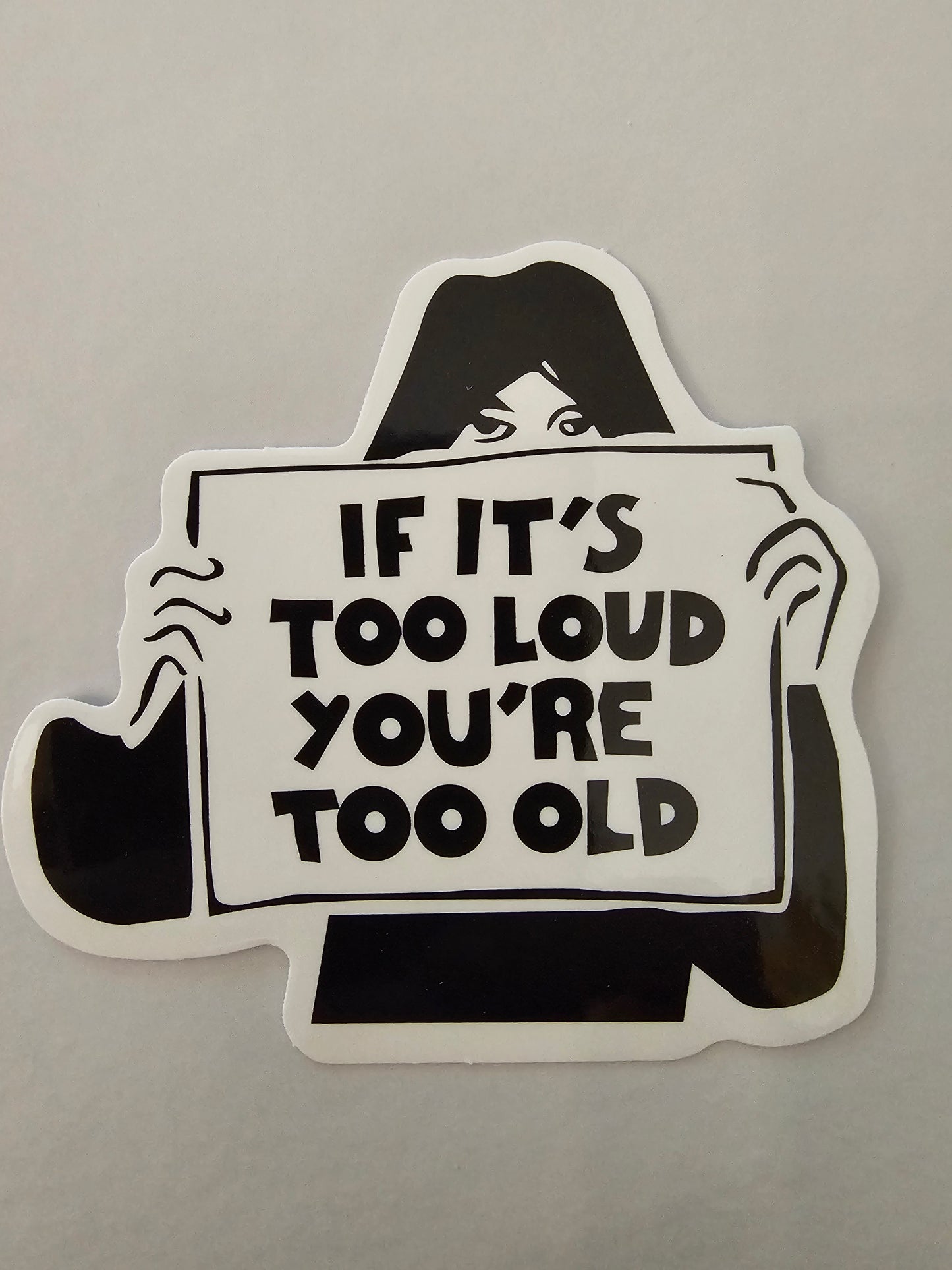 Too Loud Sticker