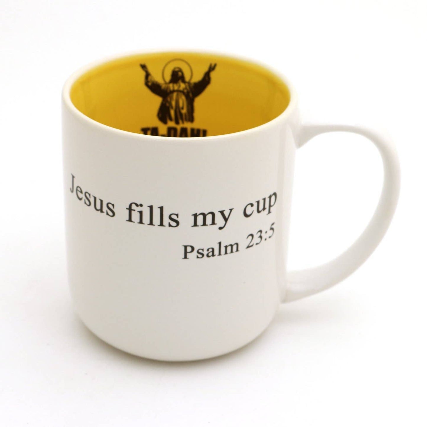 Ta-Dah Jesus Mug, Jesus fills my cup, Wake Pray Slay
