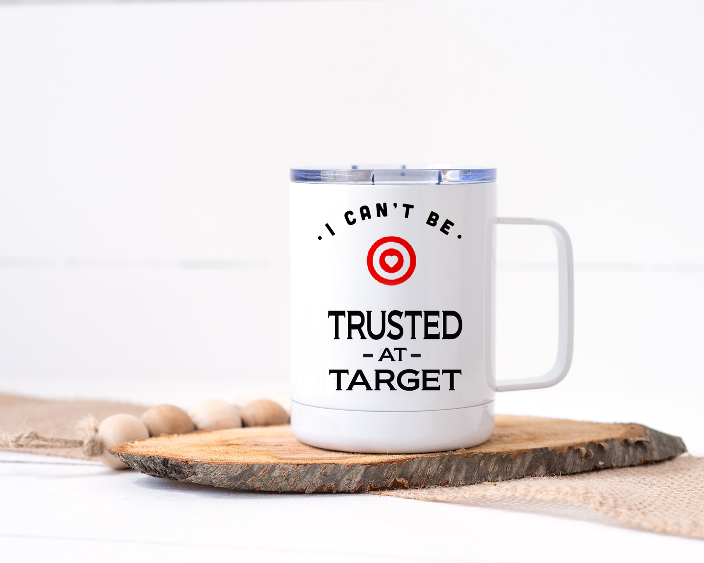 I Can't Be Trusted at Target Stainless Steel Travel Mug
