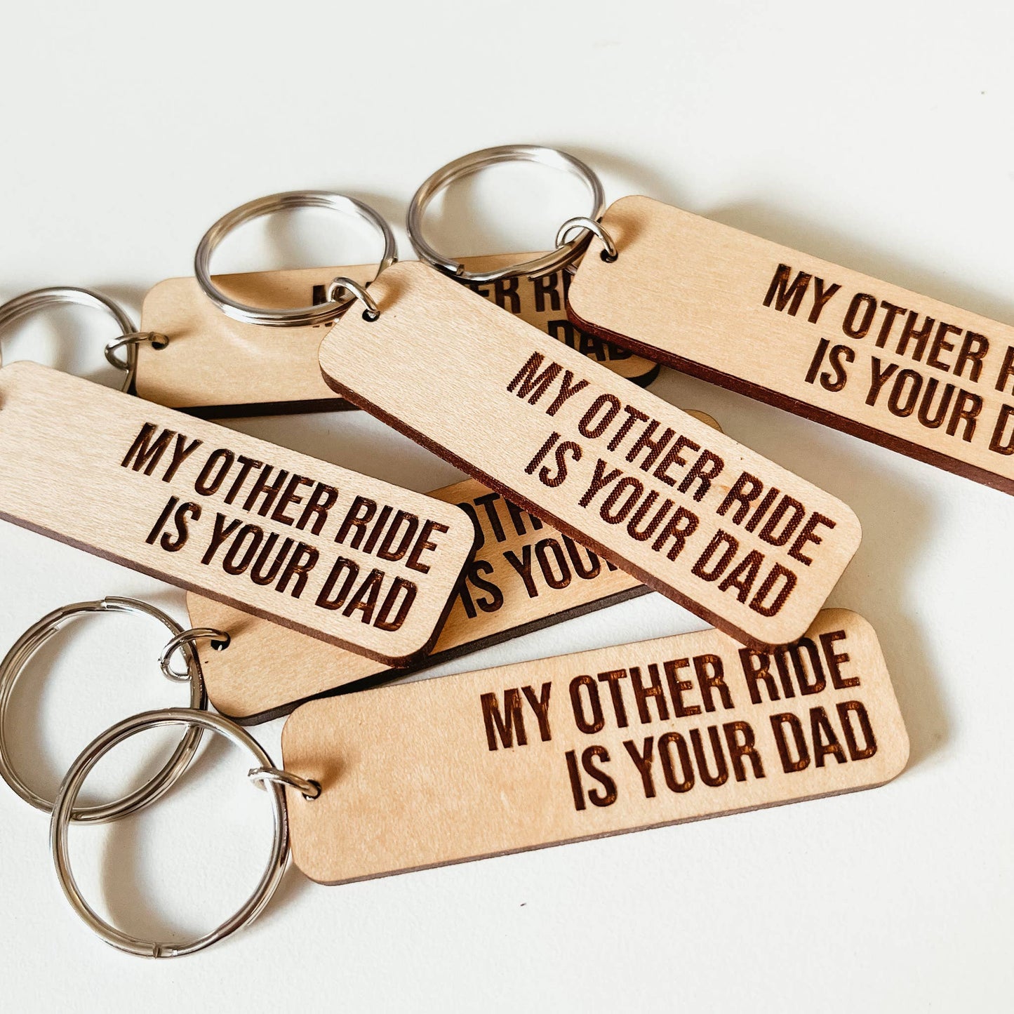 My Other Ride Is Your Dad Keychain