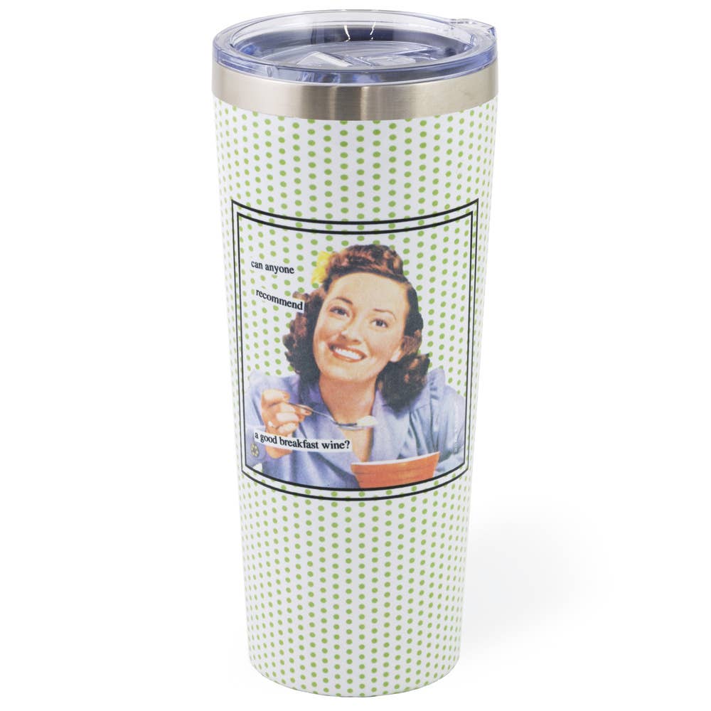Can Anyone Recommend A Breakfast Wine? 22oz Tumbler