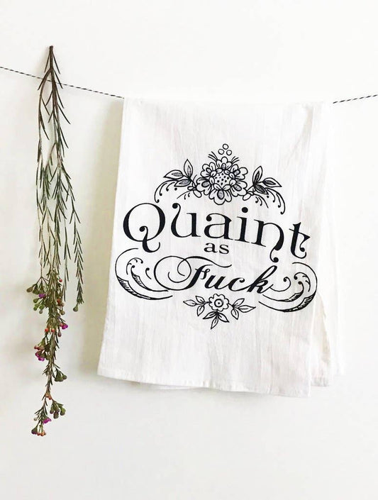 Quaint as F*@k Cotton Kitchen Towel