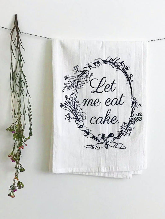 Let Me Eat Cake - Kitchen Towel
