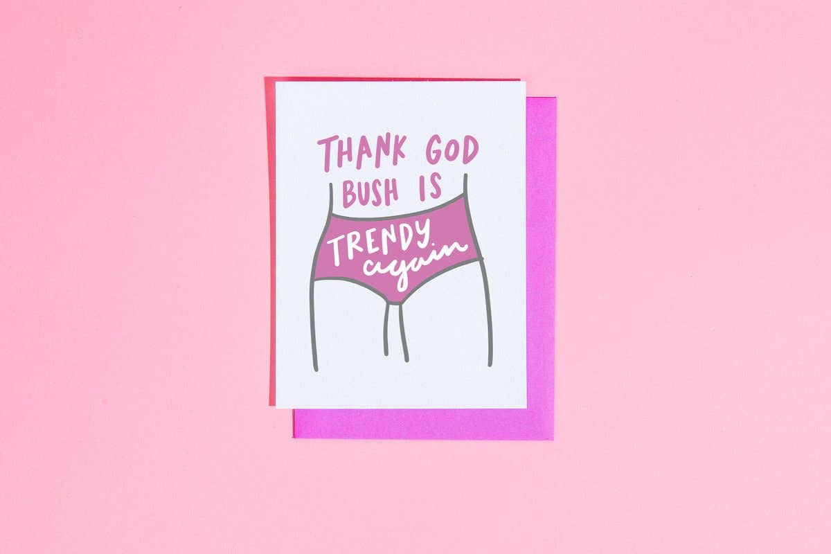 Thank God Bush is Trendy Again Card