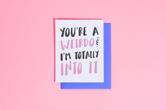 Weirdo & Into It Card
