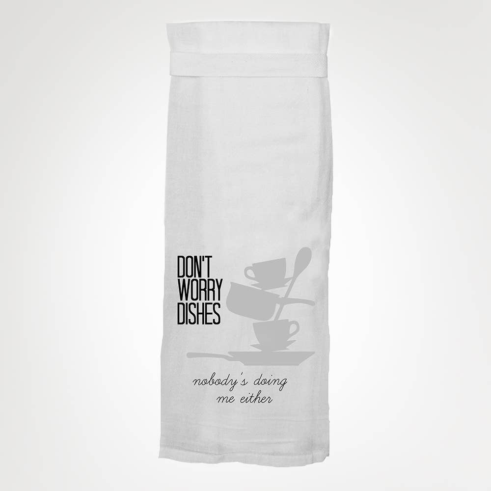 Don't Worry Dishes Hangtight Towel