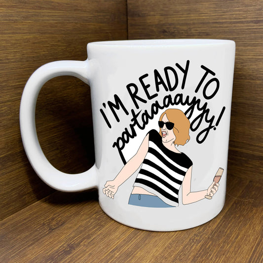 Bridesmaids Im Ready To Partaaaayyy Mug