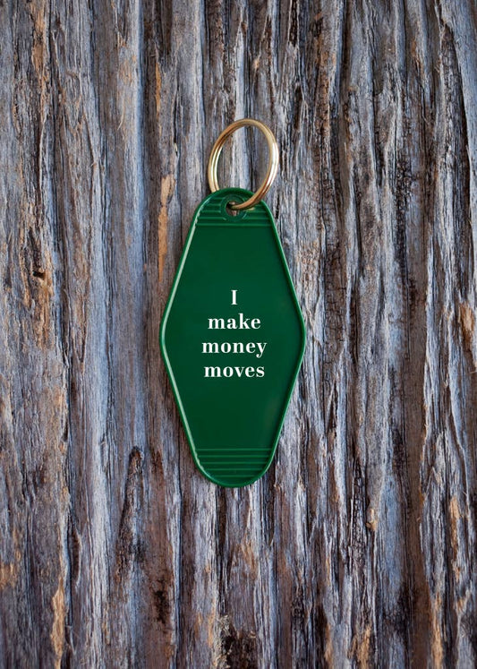 I Make Money Moves Motel Key Tag