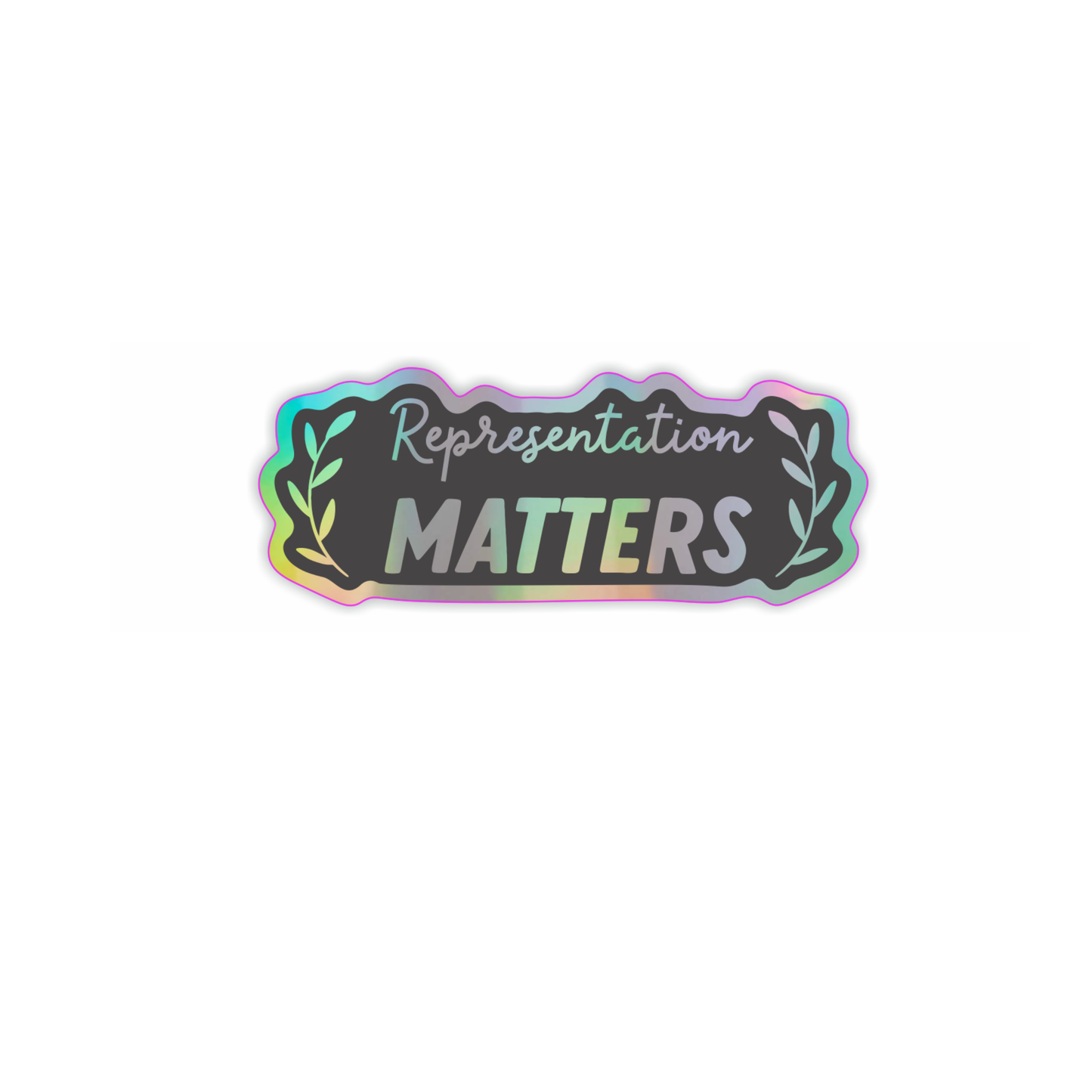 Representation matters holographic vinyl sticker - black